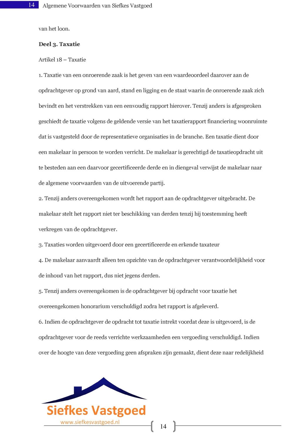 verstrekken van een eenvoudig rapport hierover.