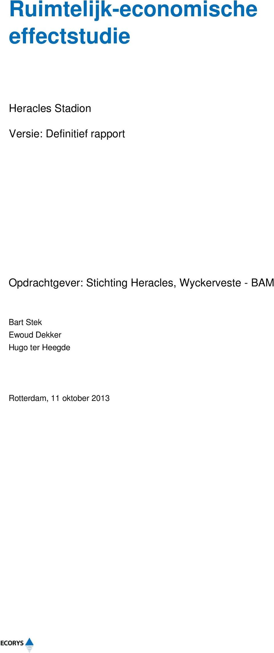 Stichting Heracles, Wyckerveste - BAM Bart Stek