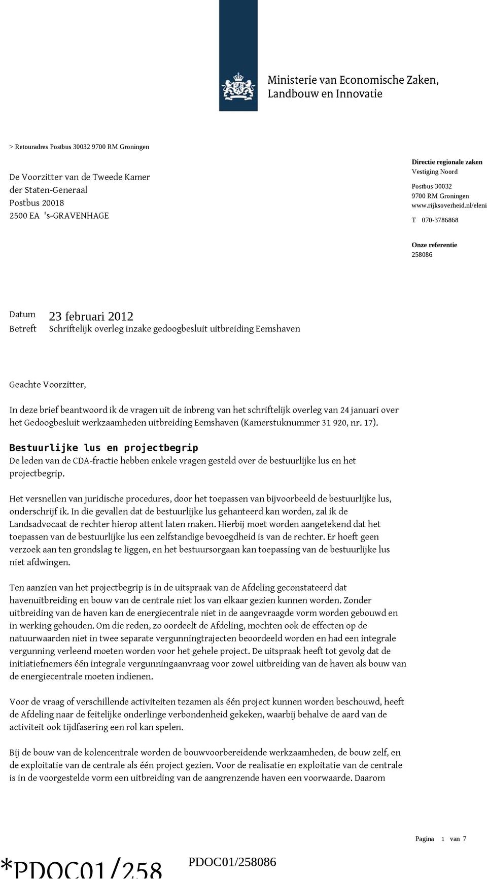 van 24 januari over het Gedoogbesluit werkzaamheden uitbreiding Eemshaven (Kamerstuknummer 31 920, nr. 17).