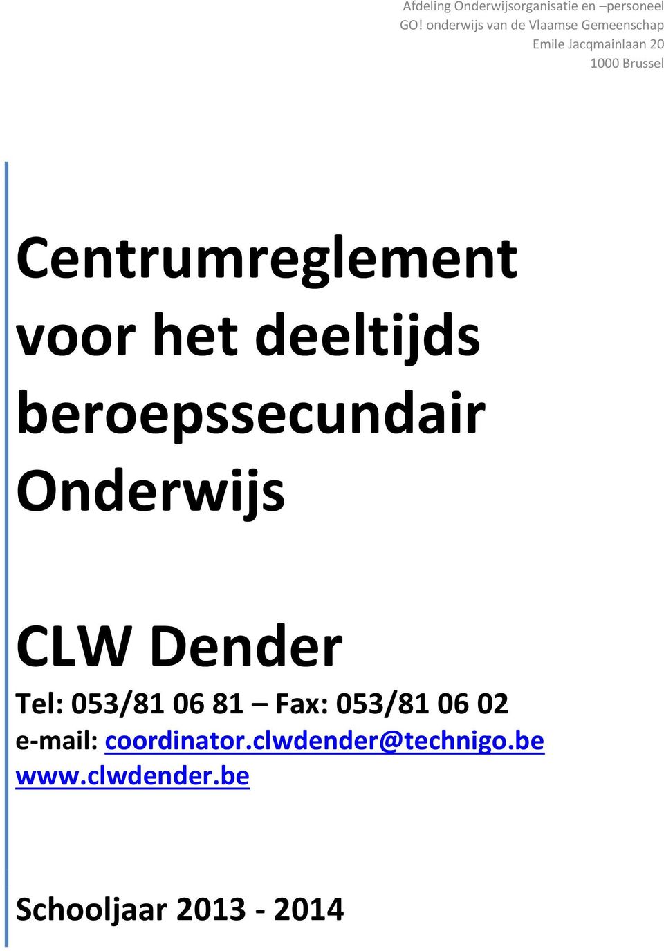 Centrumreglement voor het deeltijds beroepssecundair Onderwijs CLW Dender