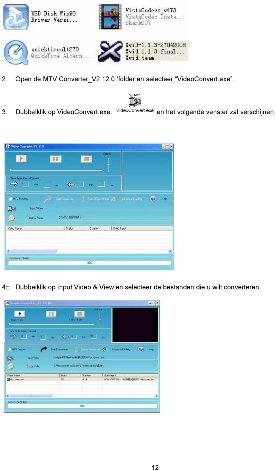 Dubbelklik op VideoConvert.exe.