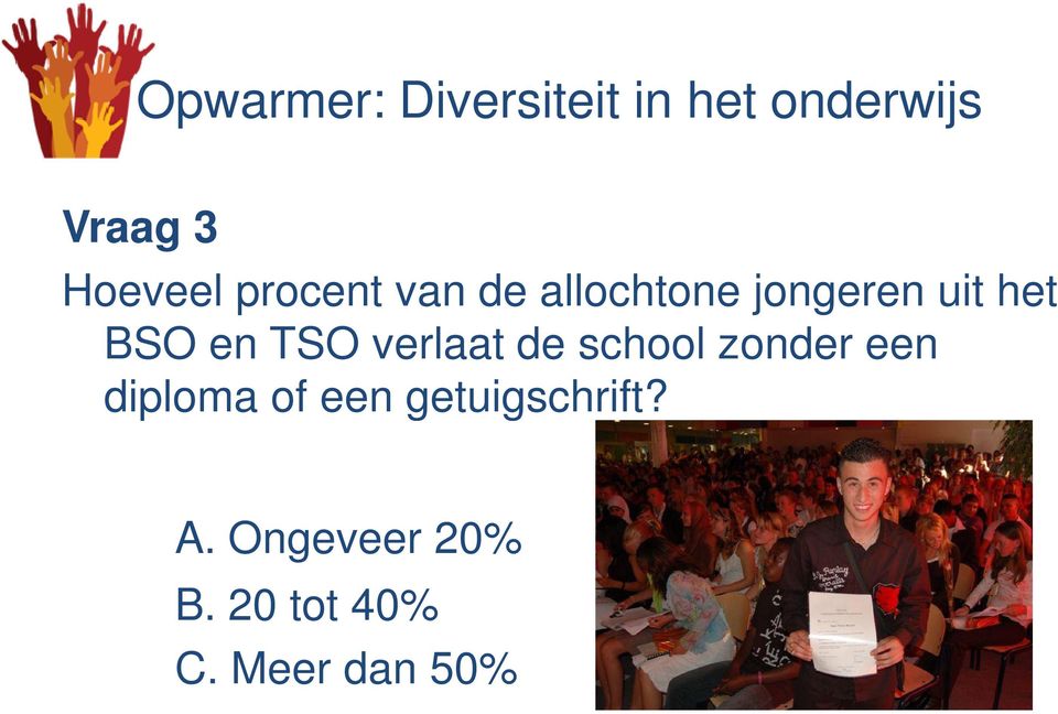 BSO en TSO verlaat de school zonder een diploma of