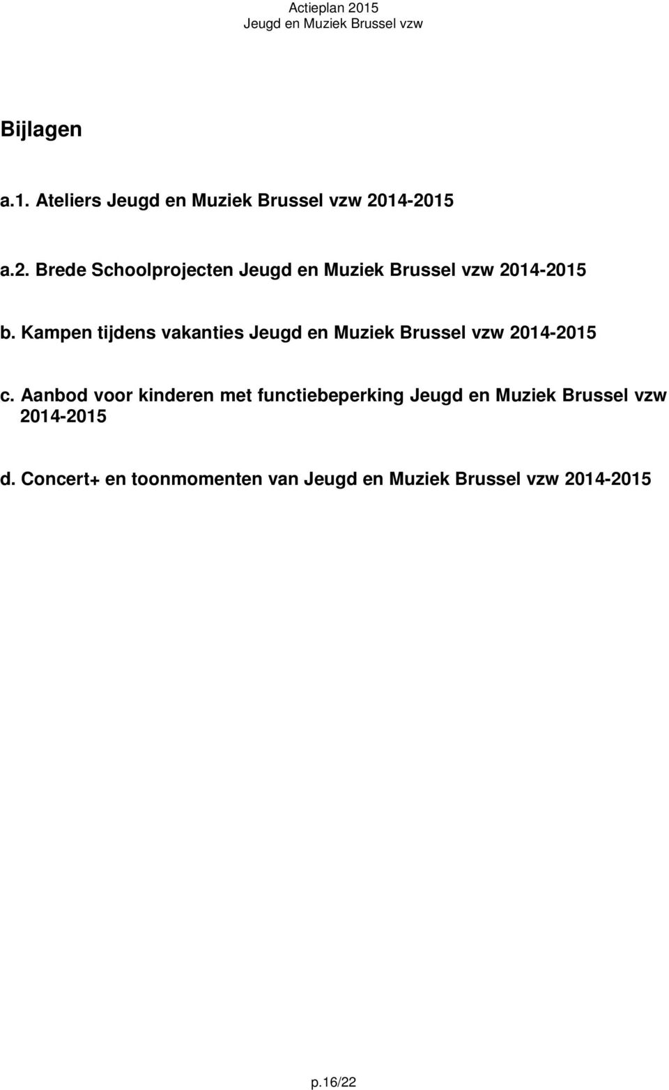 Kampen tijdens vakanties 2014-2015 c.