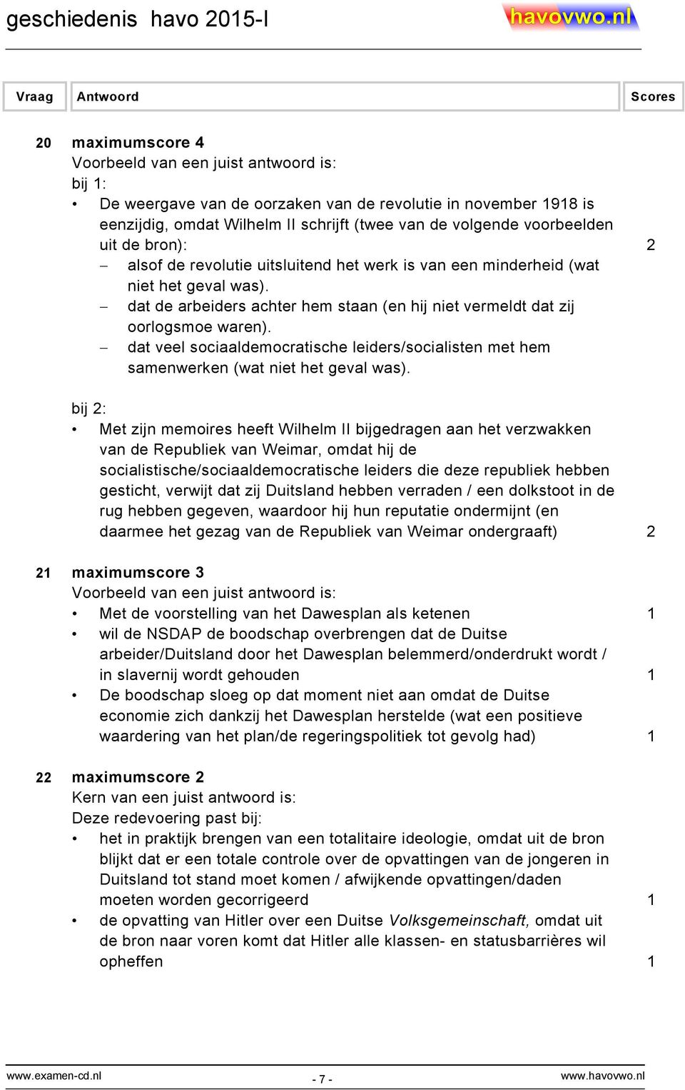 dat veel sociaaldemocratische leiders/socialisten met hem samenwerken (wat niet het geval was).