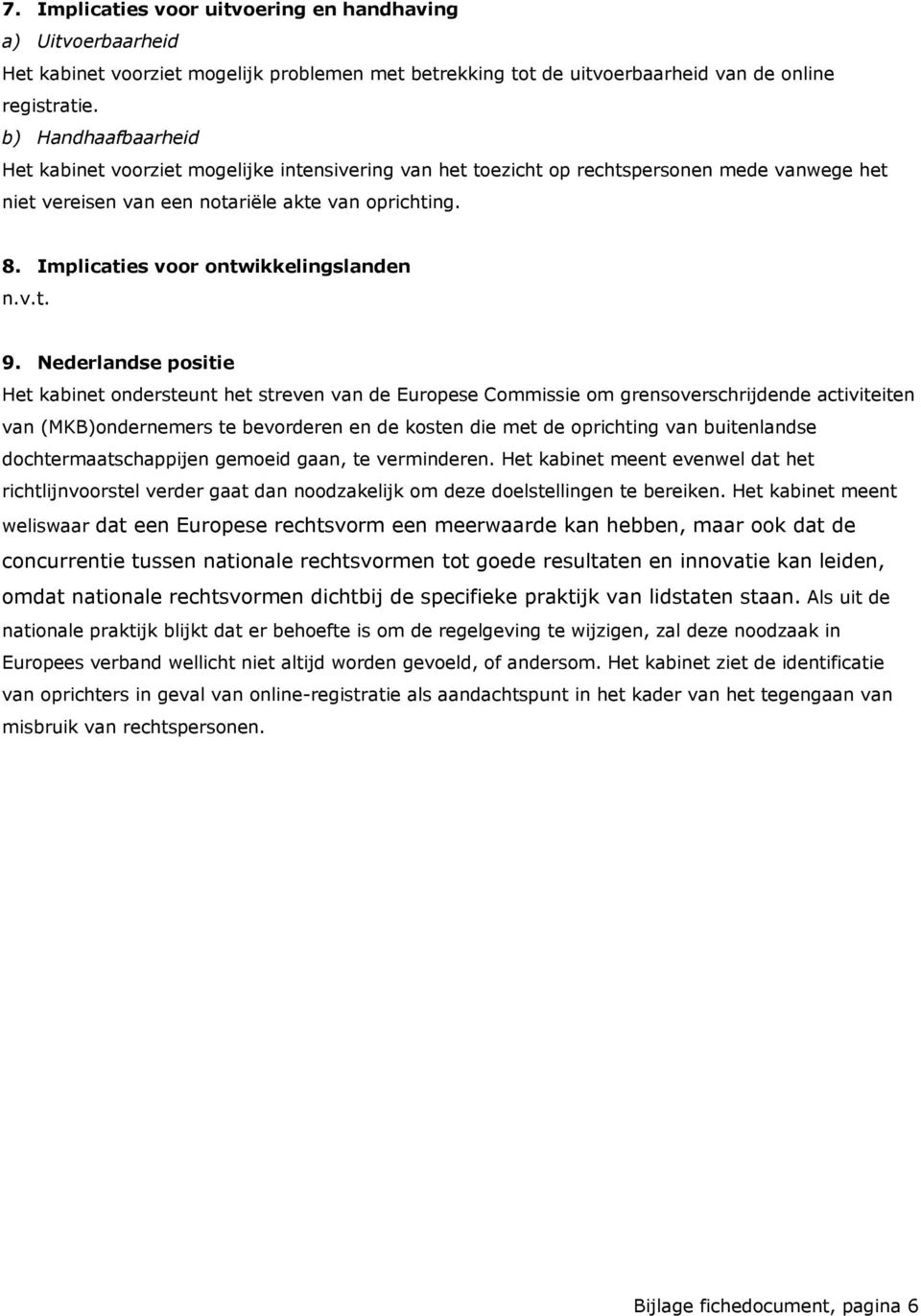 Implicaties voor ontwikkelingslanden n.v.t. 9.