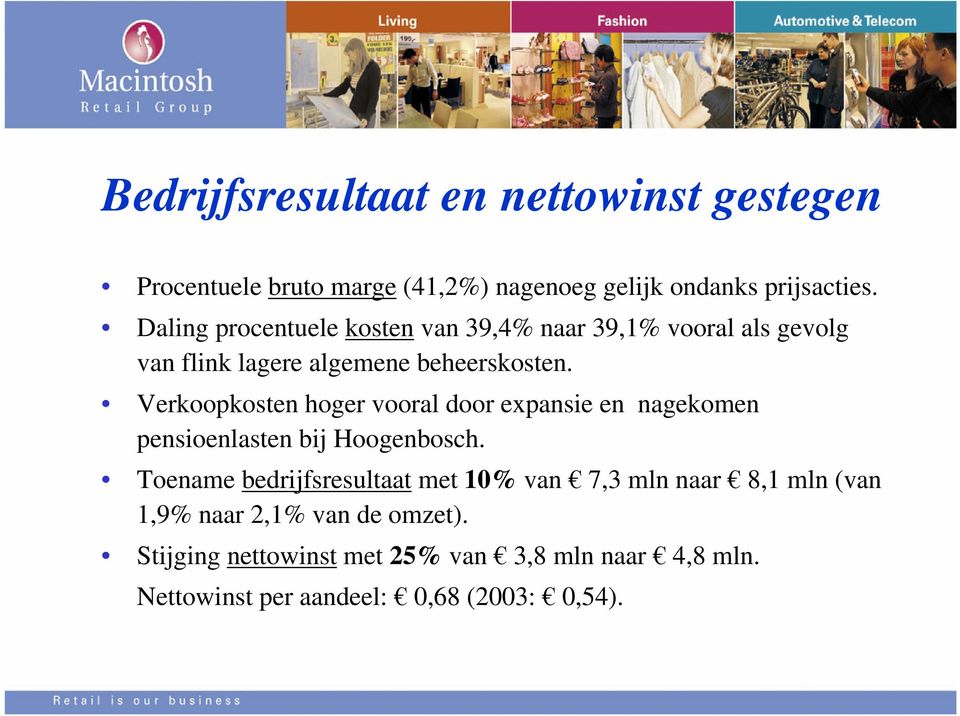 Verkoopkosten hoger vooral door expansie en nagekomen pensioenlasten bij Hoogenbosch.