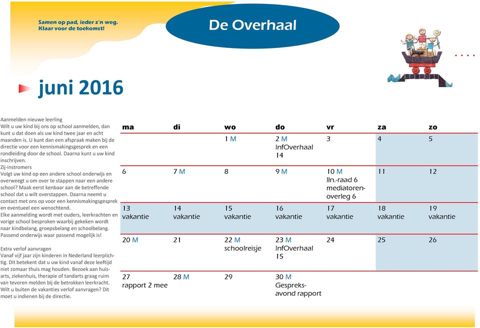 Zij-instromers Volgt uw kind op een andere school onderwijs en overweegt u om over te stappen naar een andere school? Maak eerst kenbaar aan de betreffende school dat u wilt overstappen.