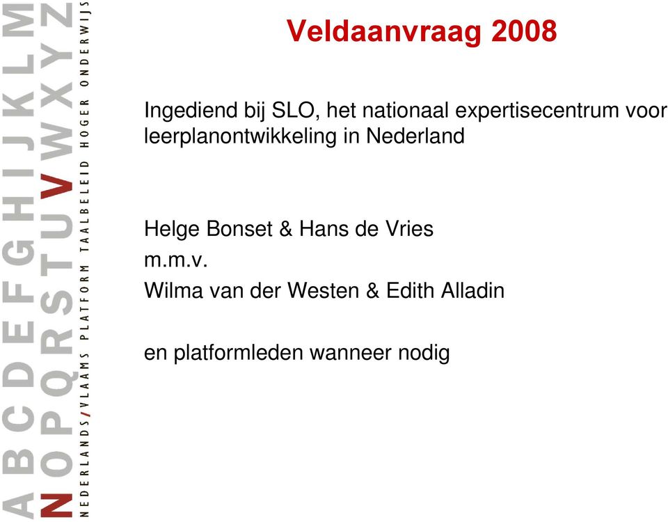 Nederland Helge Bonset & Hans de Vries m.m.v.