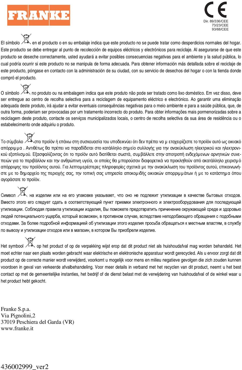 Al asegurarse de que este producto se deseche correctamente, usted ayudará a evitar posibles consecuencias negativas para el ambiente y la salud pública, lo cual podría ocurrir si este producto no se