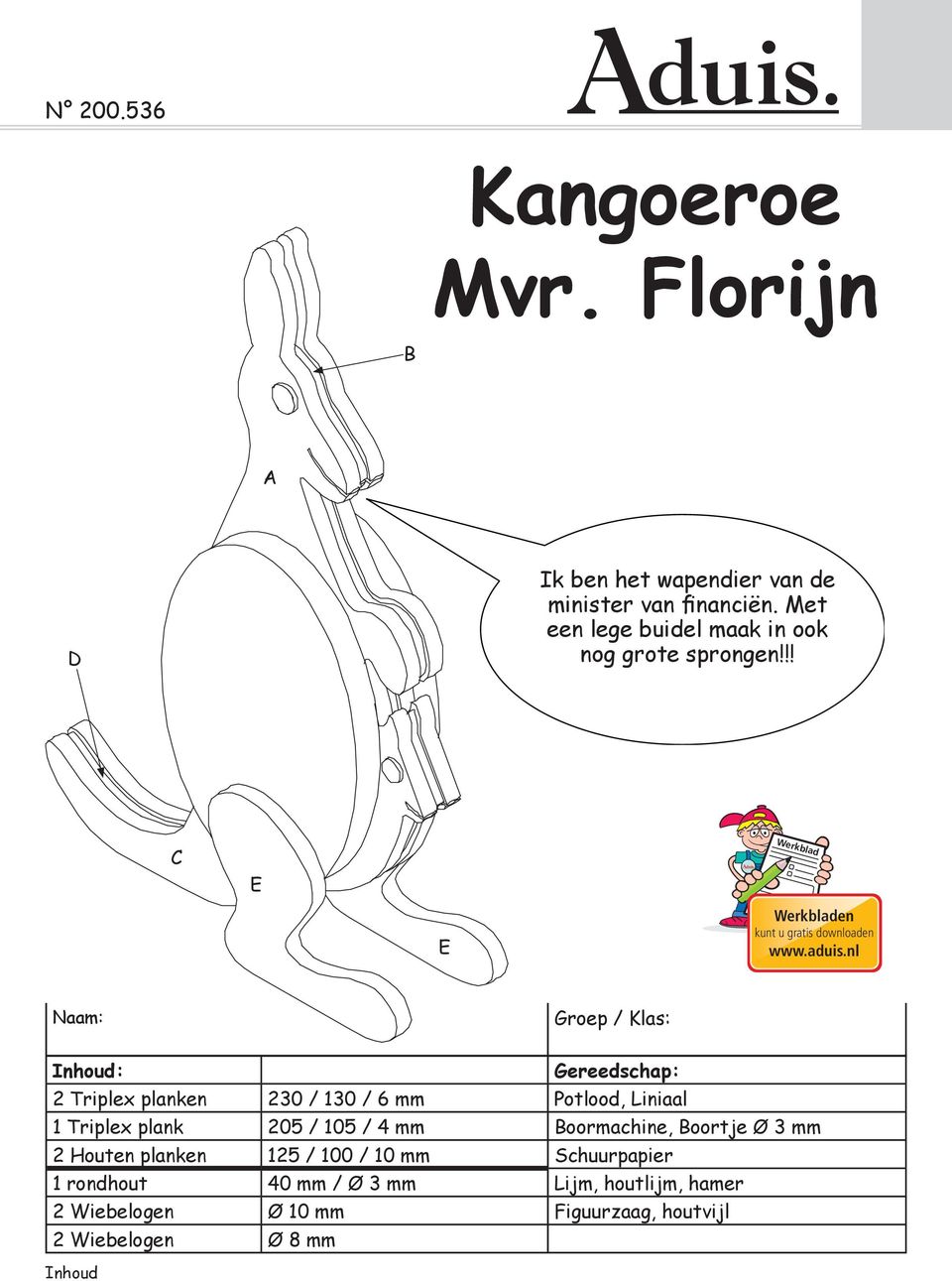 nl Naam: Groep / Klas: Inhoud: Gereedschap: 2 Triplex planken 230 / 130 / 6 mm Potlood, Liniaal 1 Triplex plank 205 / 105 / 4