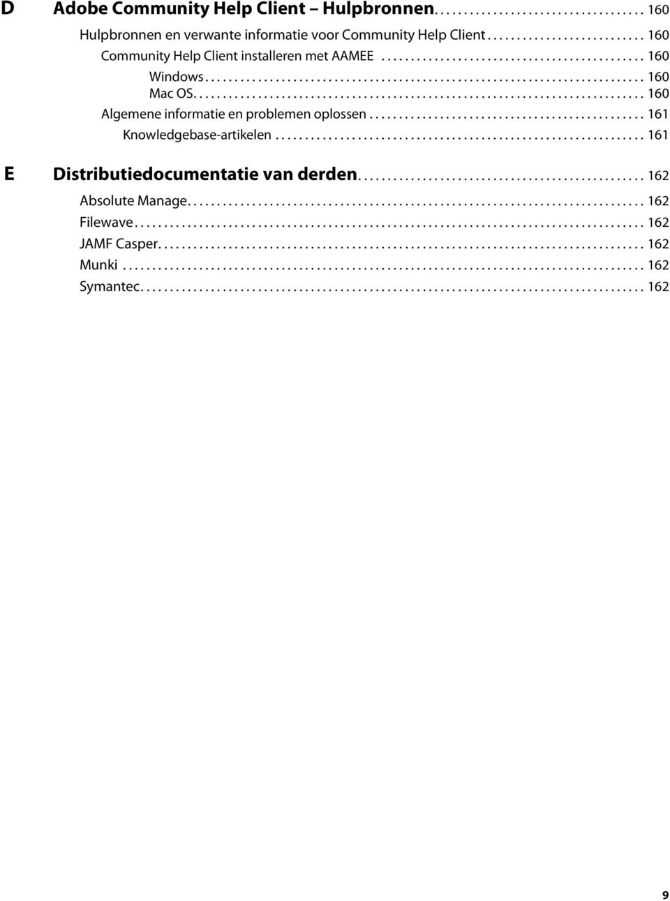 .............................................. 161 Knowledgebase-artikelen............................................................... 161 E Distributiedocumentatie van derden................................................. 162 Absolute Manage.