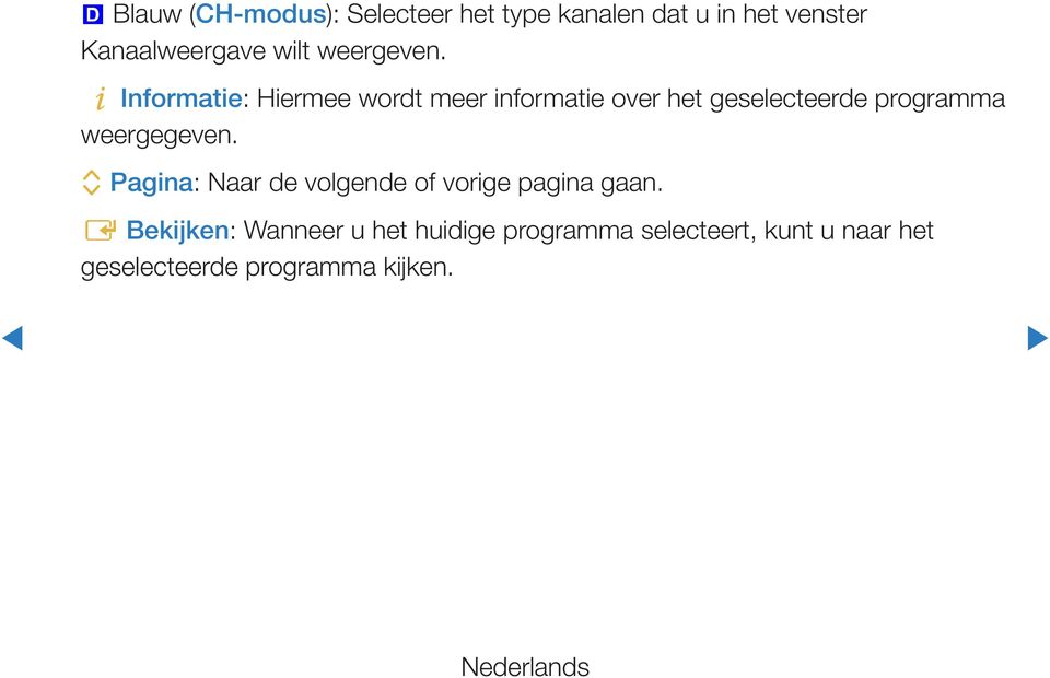 `Informatie: Hiermee wordt meer informatie over het geselecteerde programma