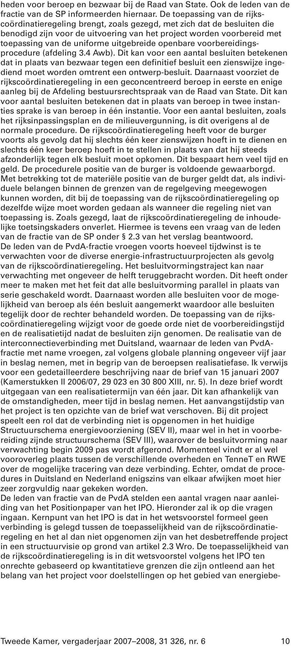 uitgebreide openbare voorbereidingsprocedure (afdeling 3.4 Awb).