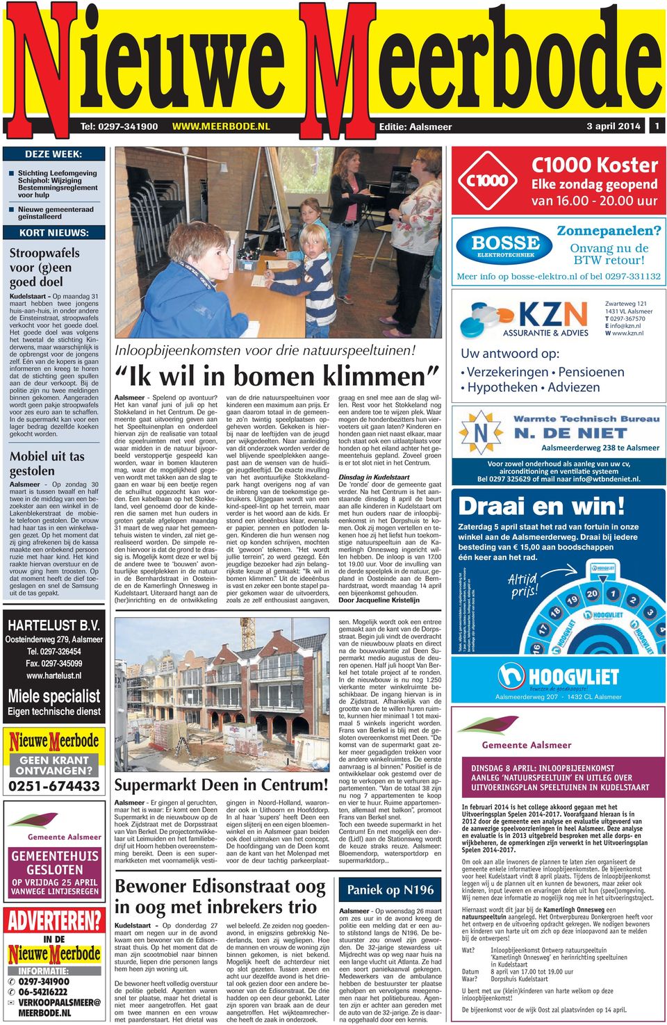 doel Kudelstaart - Op maandag 31 maart hebben twee jongens huis-aan-huis, in onder andere de Einsteinstraat, stroopwafels verkocht voor het goede doel.