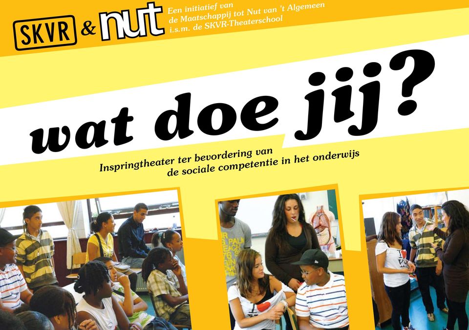 en i.s.m. de SKVR-Theaterschool wat doe jij?