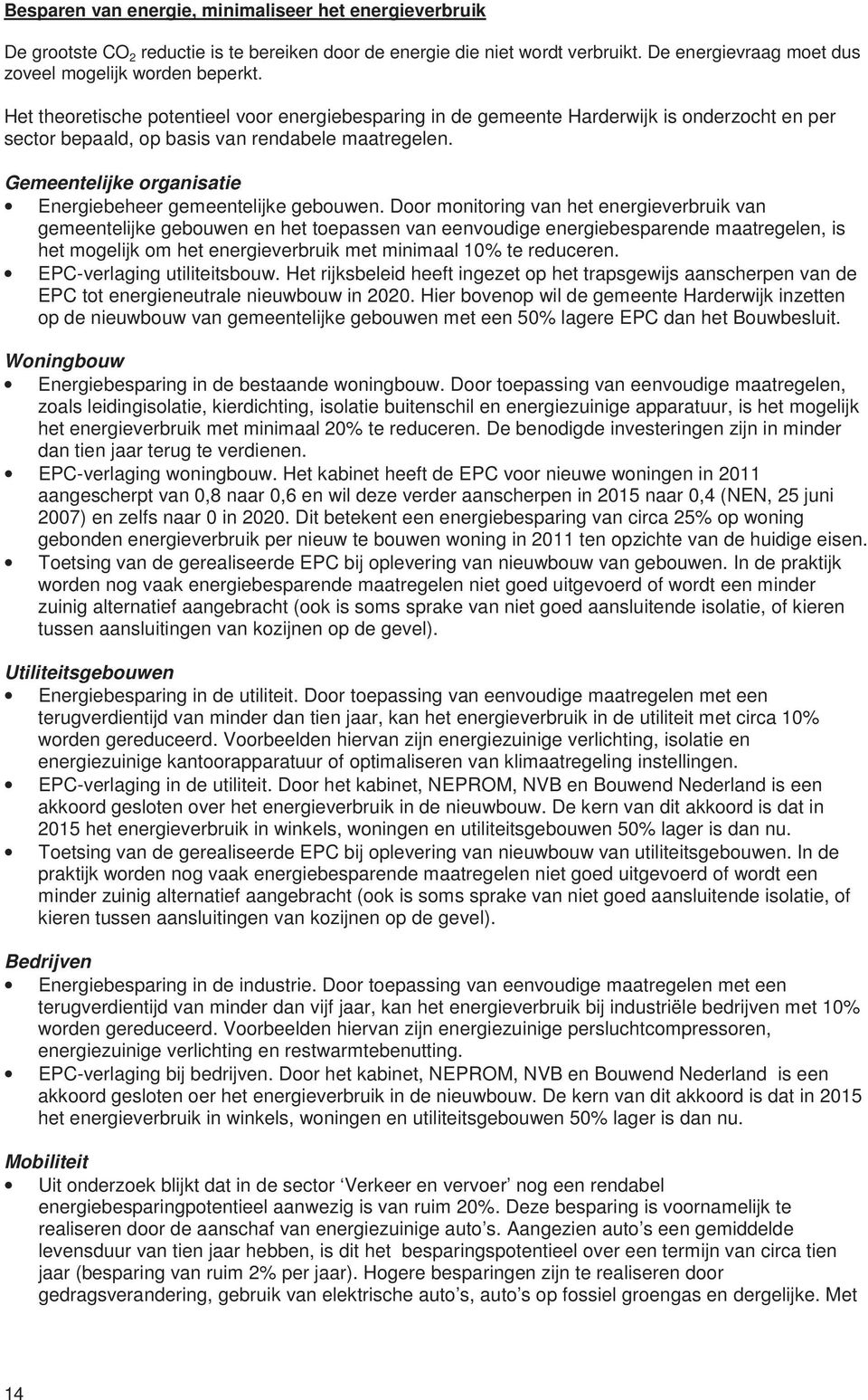 Gemeentelijke organisatie Energiebeheer gemeentelijke gebouwen.