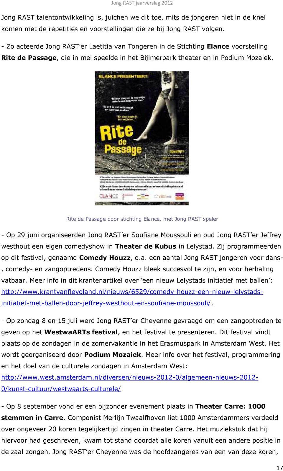 Rite de Passage door stichting Elance, met Jong RAST speler - Op 29 juni organiseerden Jong RAST er Soufiane Moussouli en oud Jong RAST er Jeffrey westhout een eigen comedyshow in Theater de Kubus in