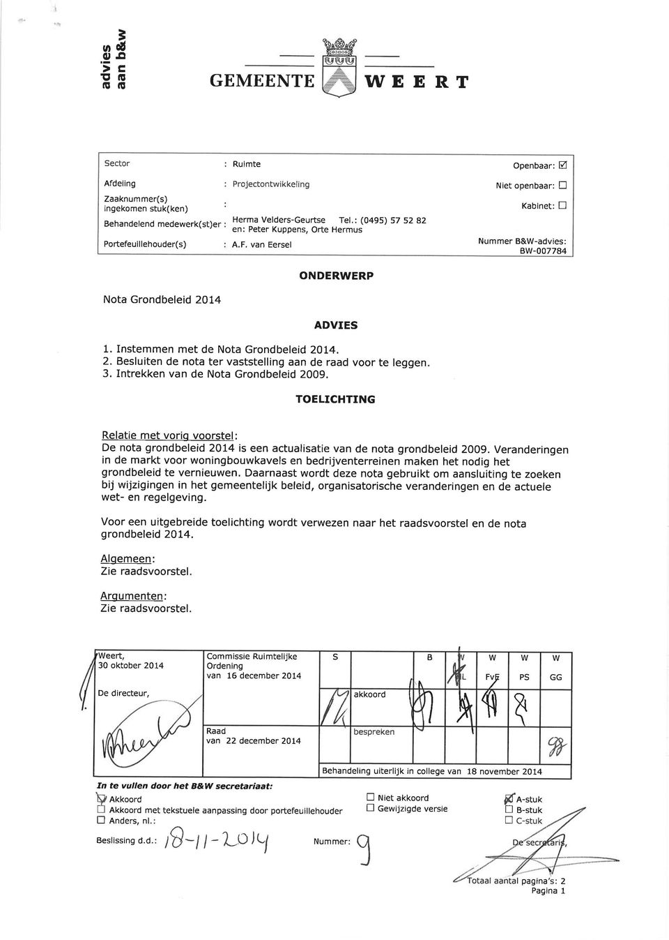 14. 2. Besluiten de not ter vststelling n de rd voor te leggen 3. Intrekken vn de Not Grondbeleid 2009.