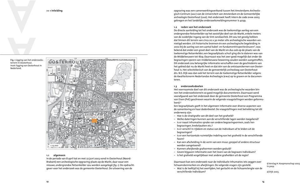 Inzet: ligging van Oosterhout in Nederland. 408 407 406 1: 25.000 118 oosterhout markt 119 118 119 1.