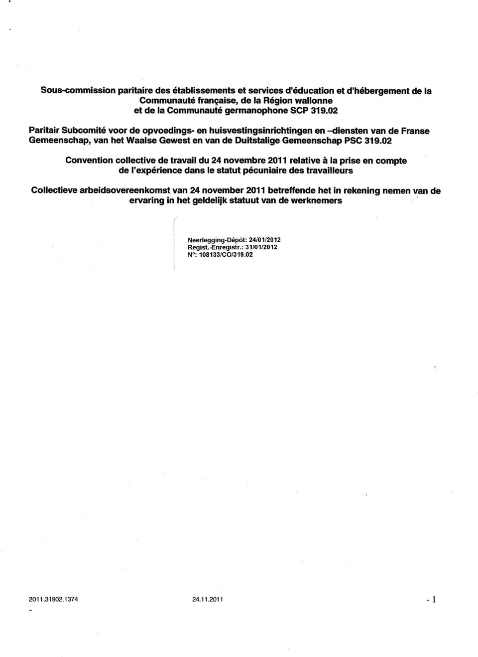 02 Convention collective de travail du 24 novembre 2011 relative à la prise en compte de l'expérience dans le statut pécuniaire des travailleurs Collectieve arbeidsovereenkomst van 24
