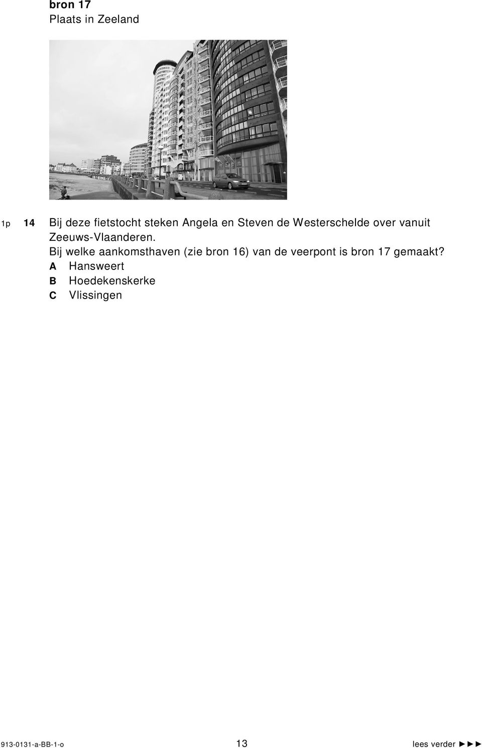 Bij welke aankomsthaven (zie bron 16) van de veerpont is bron 17