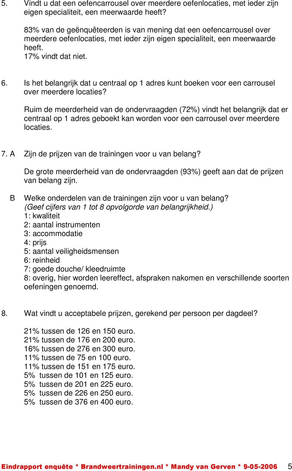 Is het belangrijk dat u centraal op 1 adres kunt boeken voor een carrousel over meerdere locaties?