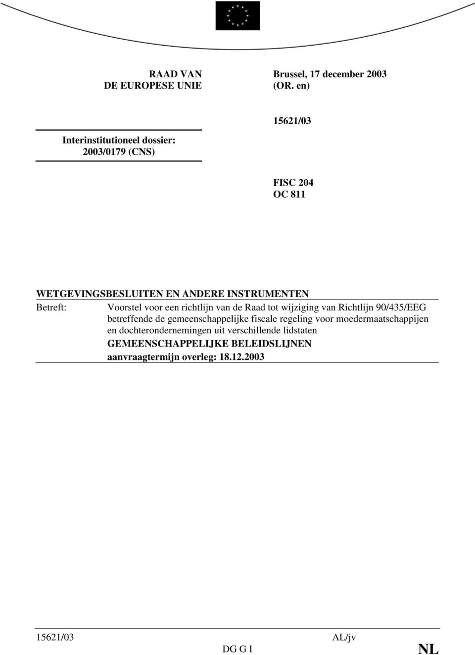 Betreft: Voorstel voor een richtlijn van de Raad tot wijziging van Richtlijn 90/435/EEG betreffende de