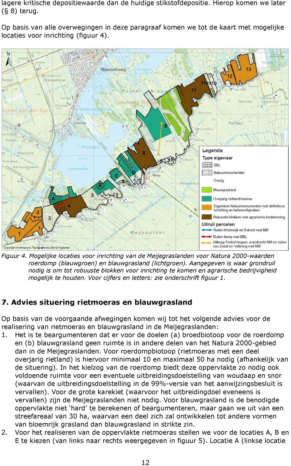 Mogelijke locaties voor inrichting van de Meijegraslanden voor Natura 2000-waarden roerdomp (blauwgroen) en blauwgrasland (lichtgroen).