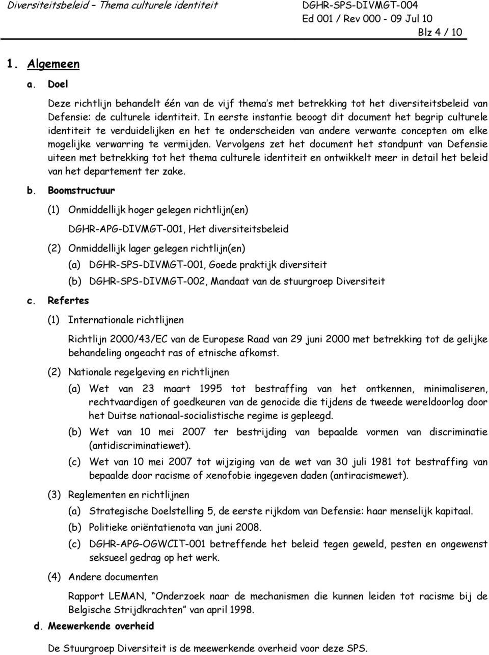 Vervolgens zet het document het standpunt van Defensie uiteen met be