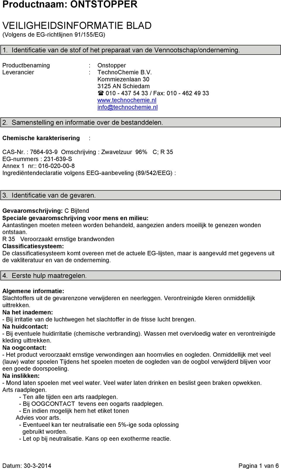 Samenstelling en informatie over de bestanddelen. Chemische karakterisering : CAS-Nr.