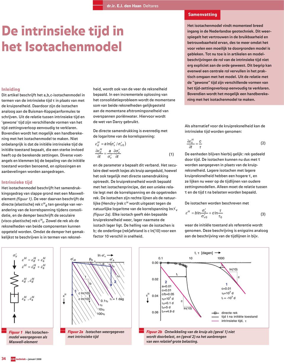 Boendien wordt het moelijk een handerekenin met het iotahenmodel te maken.