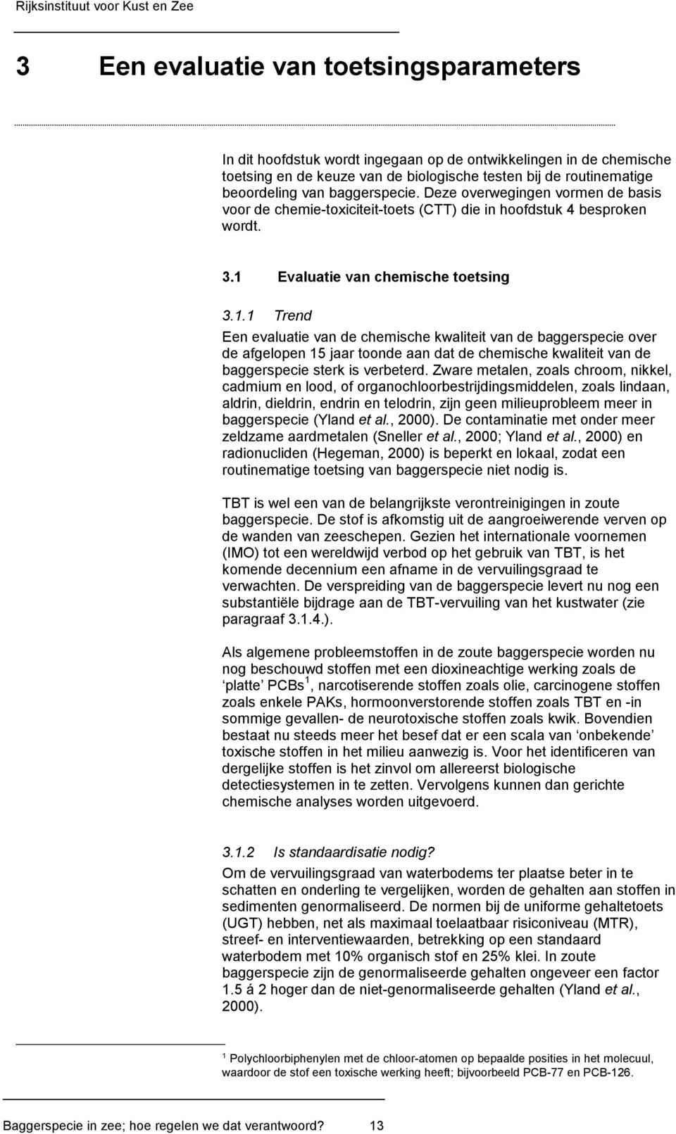 Evaluatie van chemische toetsing 3.1.