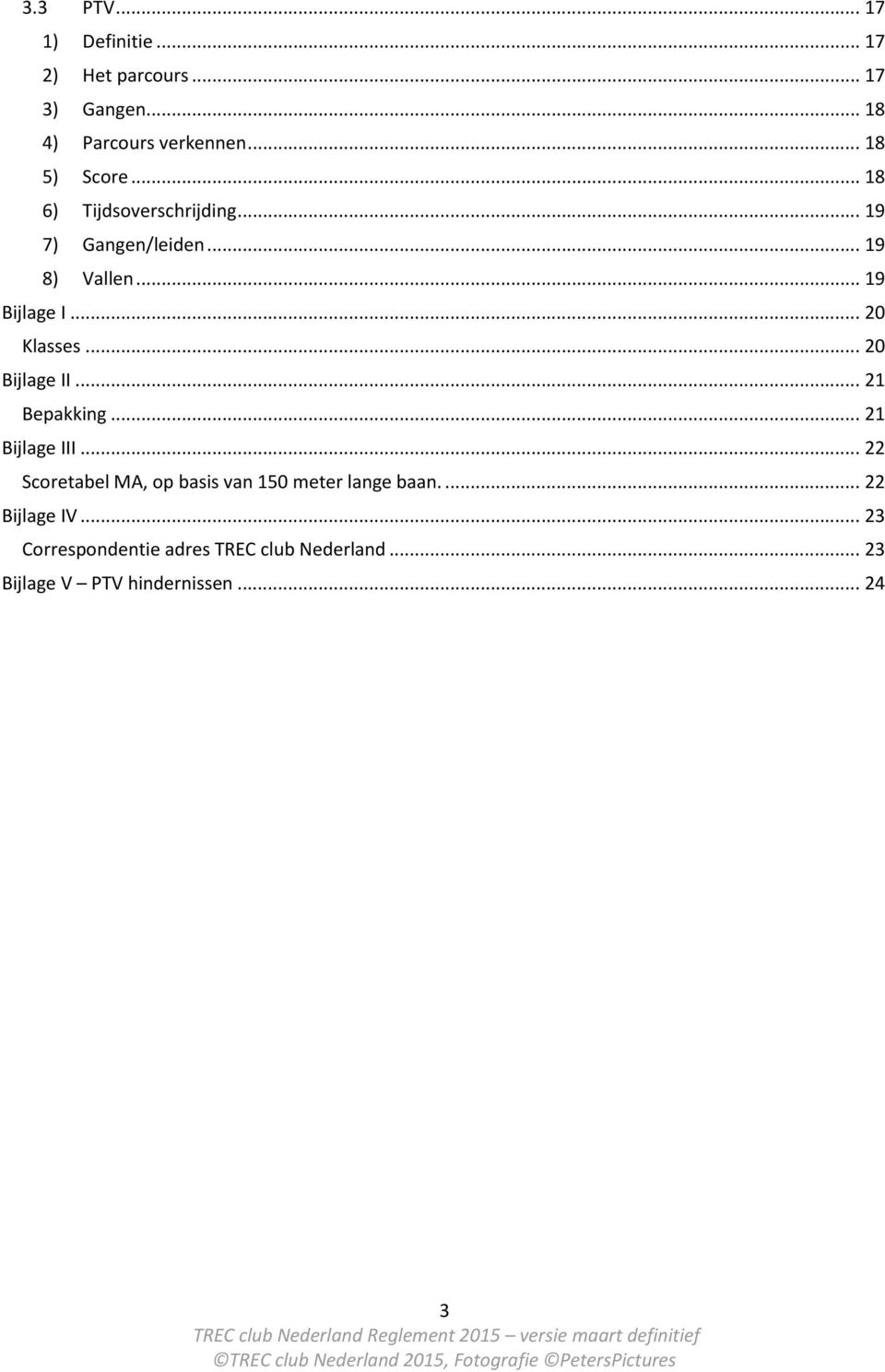 .. 20 Klasses... 20 Bijlage II... 21 Bepakking... 21 Bijlage III.