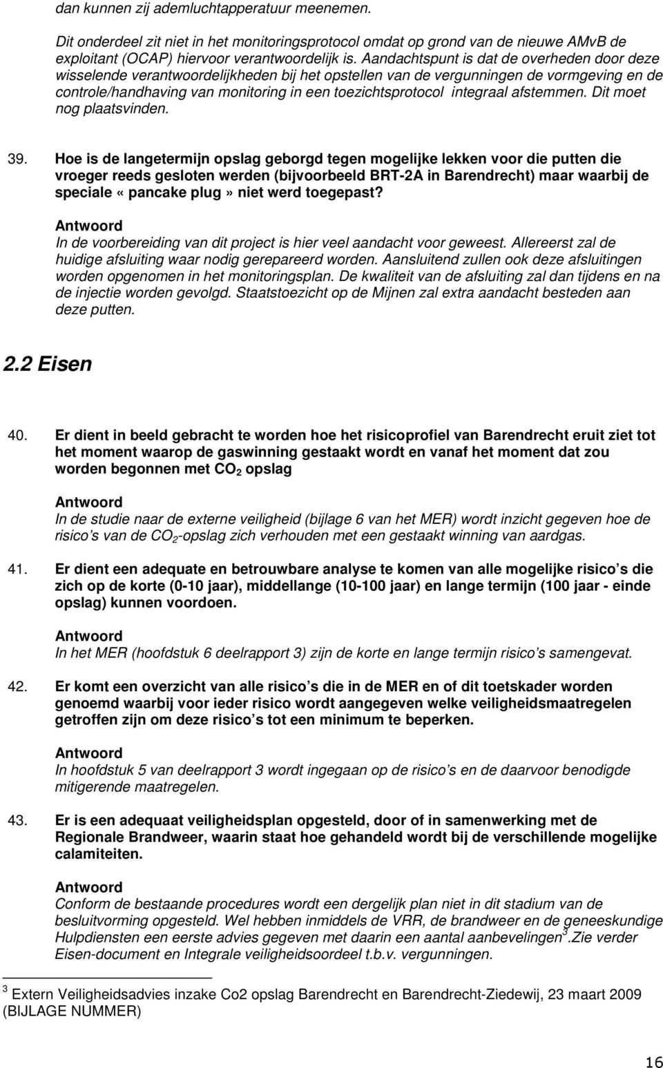 integraal afstemmen. Dit moet nog plaatsvinden. 39.