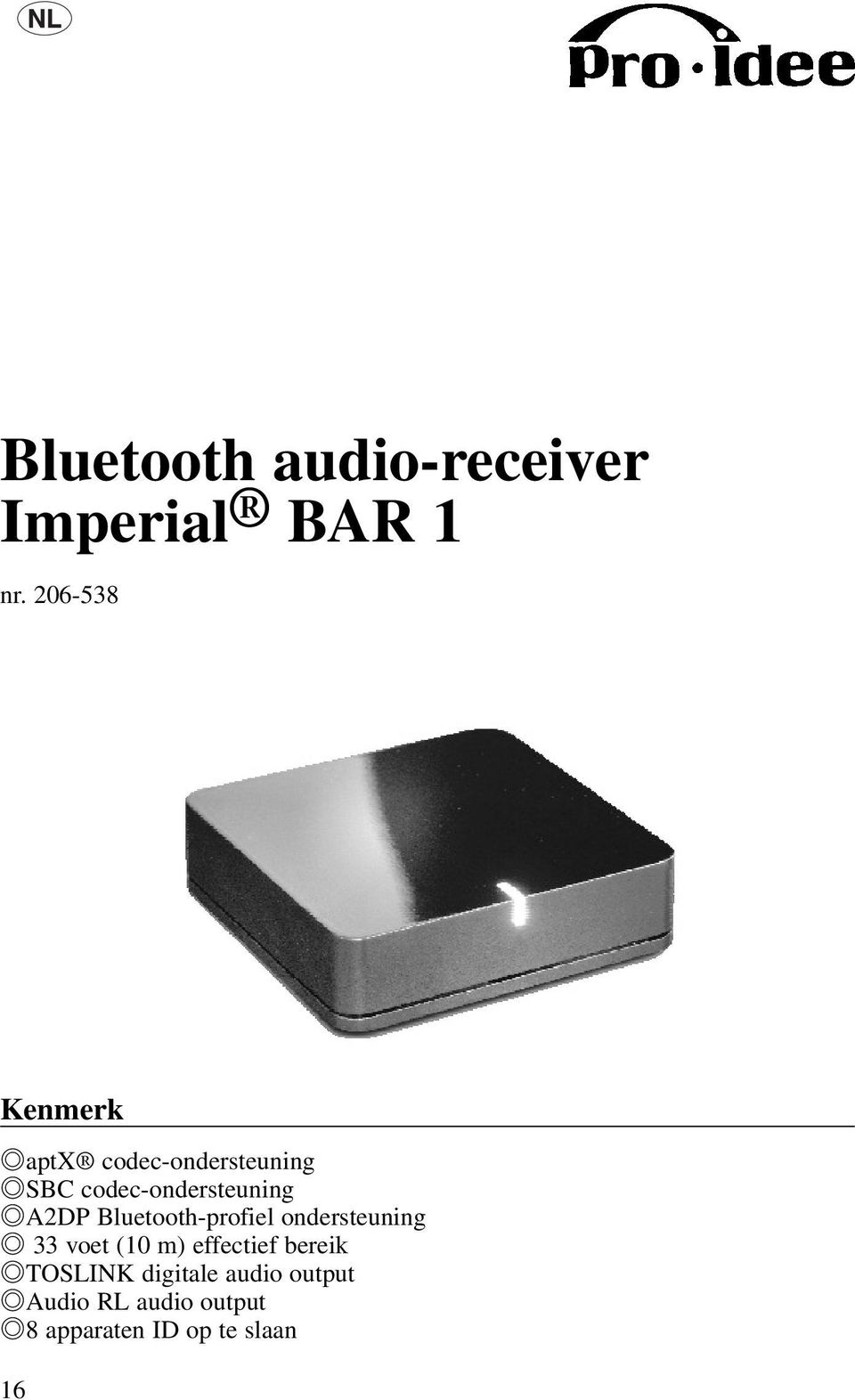 A2DP Bluetooth-profiel ondersteuning 33 voet (10 m) effectief