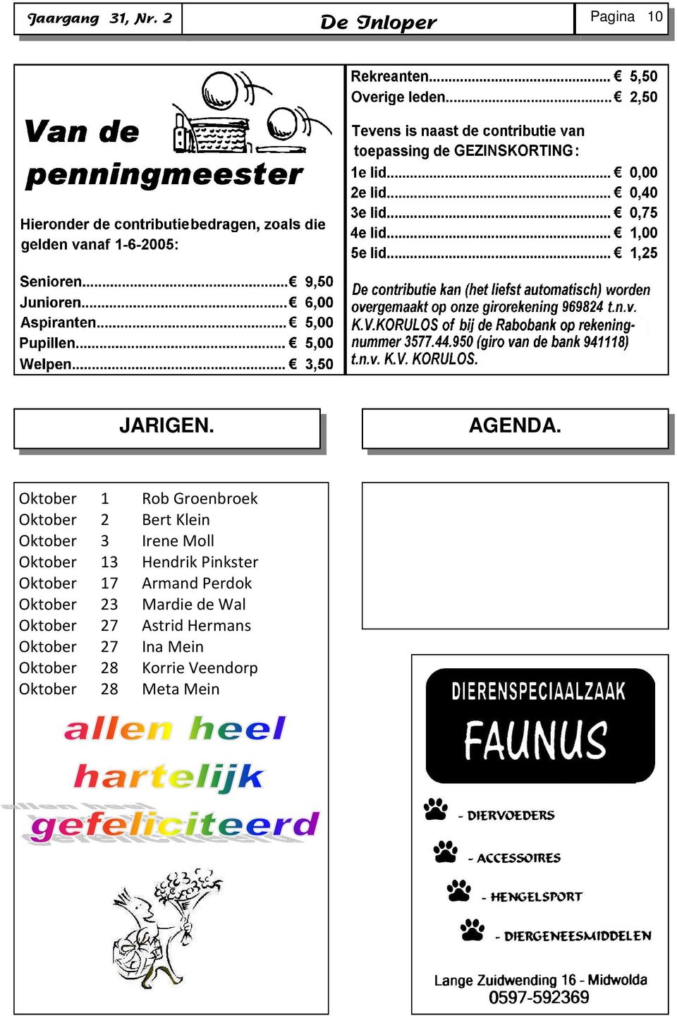 Oktober 13 Hendrik Pinkster Oktober 17 Armand Perdok Oktober 23