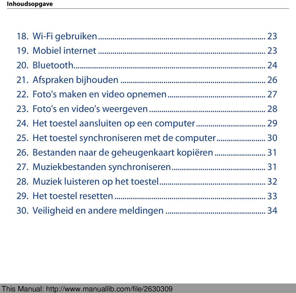 Het toestel synchroniseren met de computer... 30 26. Bestanden naar de geheugenkaart kopiëren... 31 27.