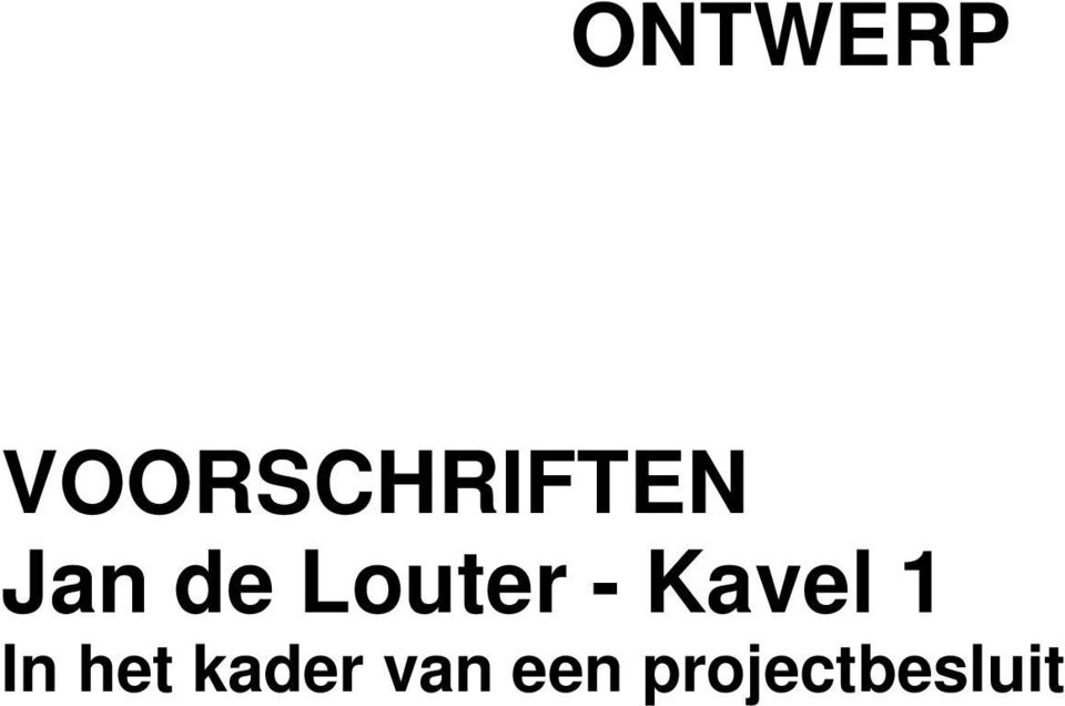Louter - Kavel 1 In