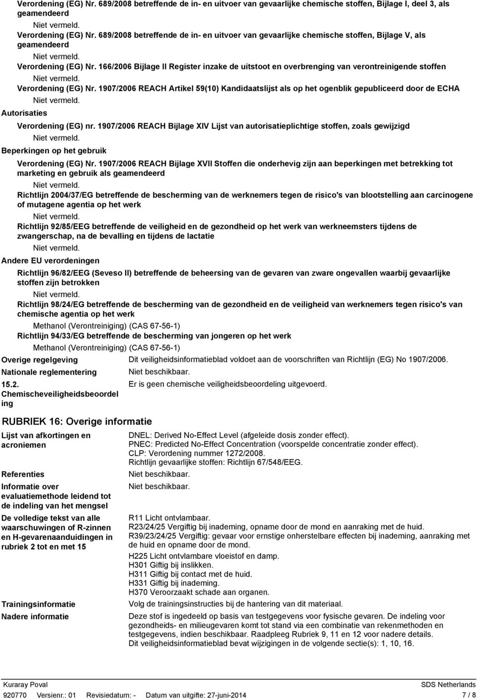 166/2006 Bijlage II Register inzake de uitstoot en overbrenging van verontreinigende stoffen Verordening (EG) Nr.