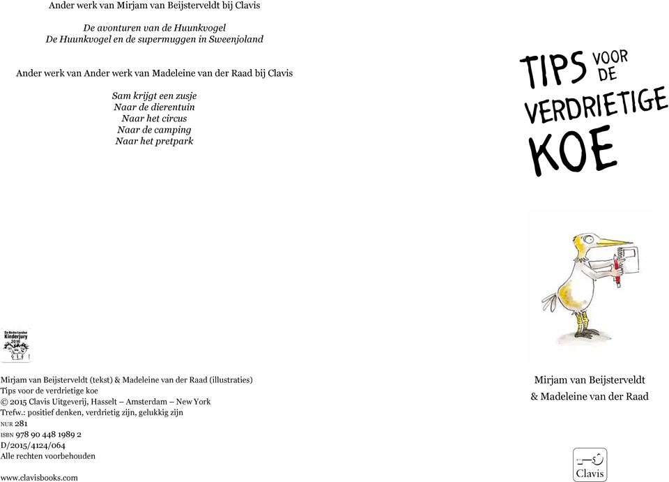 Madeleine van der Raad (illustraties) Tips voor de verdrietige koe 2015 Clavis Uitgeverij, Hasselt Amsterdam New York Trefw.