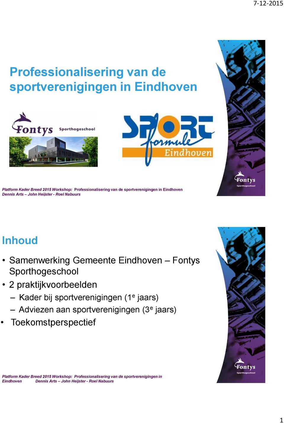 Fontys Sporthogeschool 2 praktijkvoorbeelden Kader bij sportverenigingen