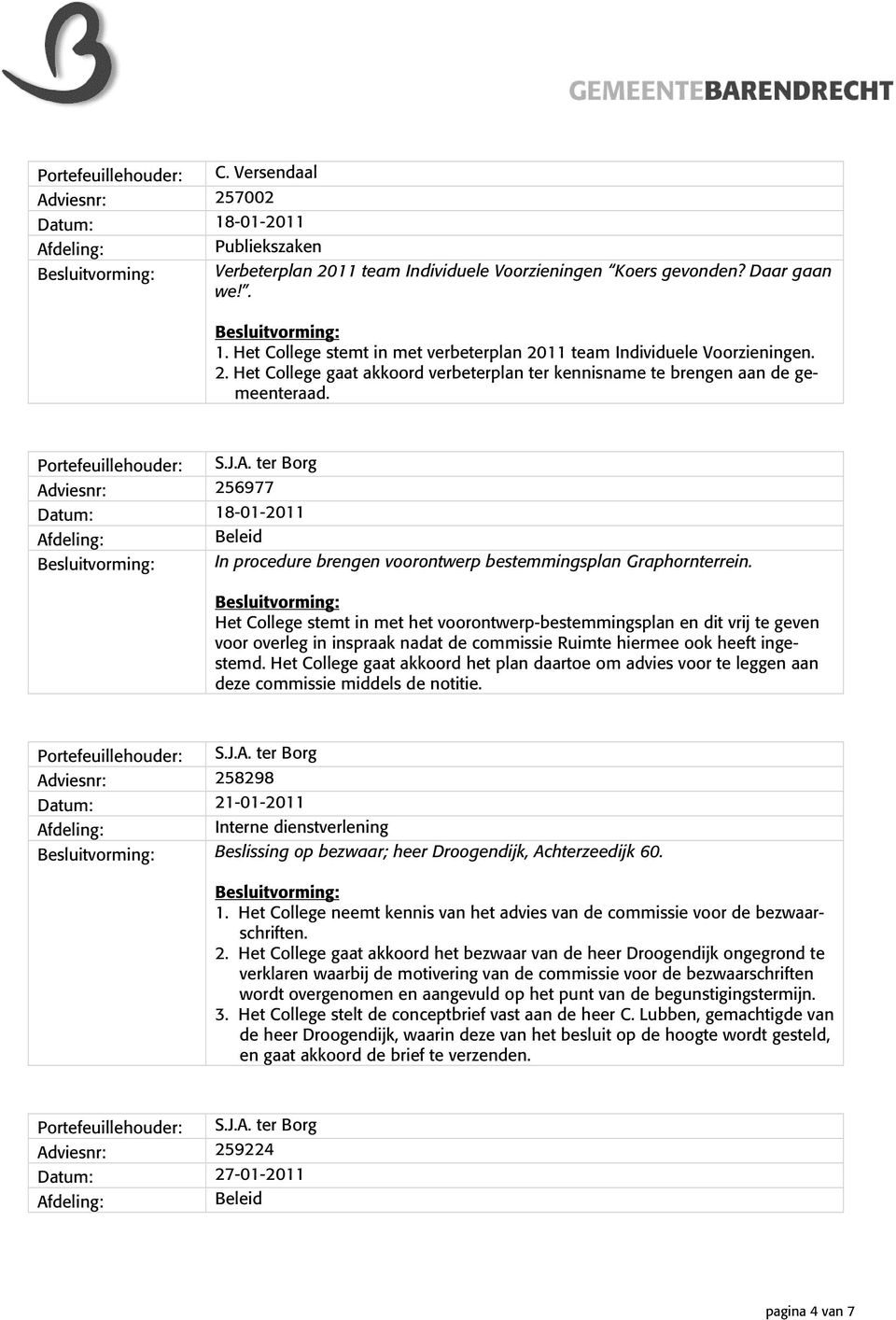 Adviesnr: 256977 In procedure brengen voorontwerp bestemmingsplan Graphornterrein.