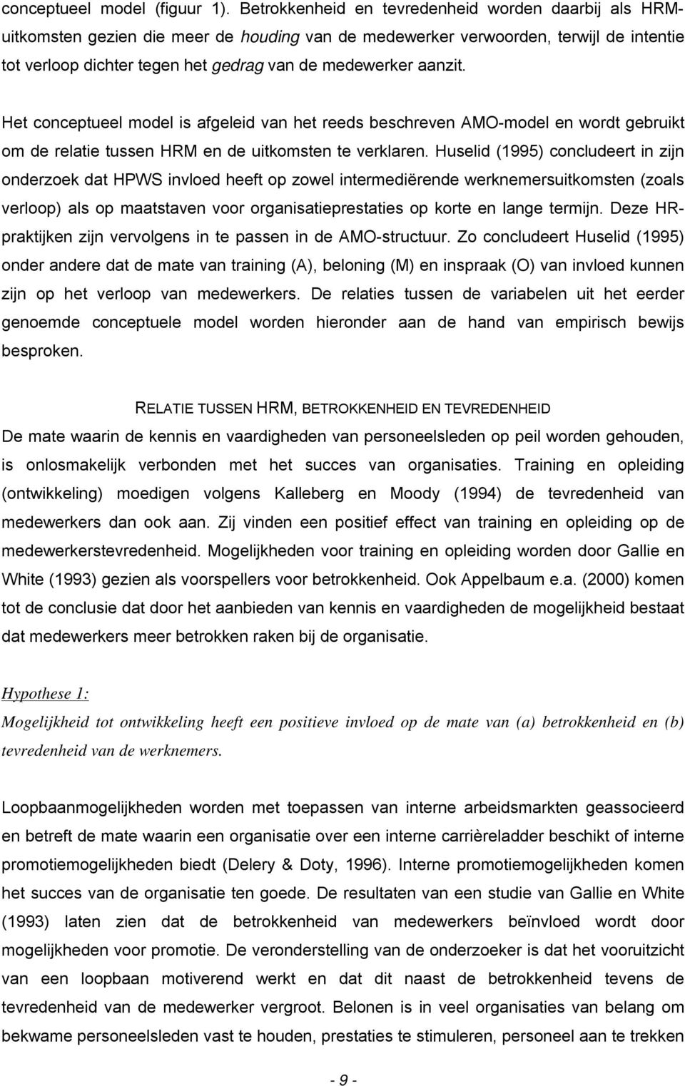 aanzit. Het conceptueel model is afgeleid van het reeds beschreven AMO-model en wordt gebruikt om de relatie tussen HRM en de uitkomsten te verklaren.