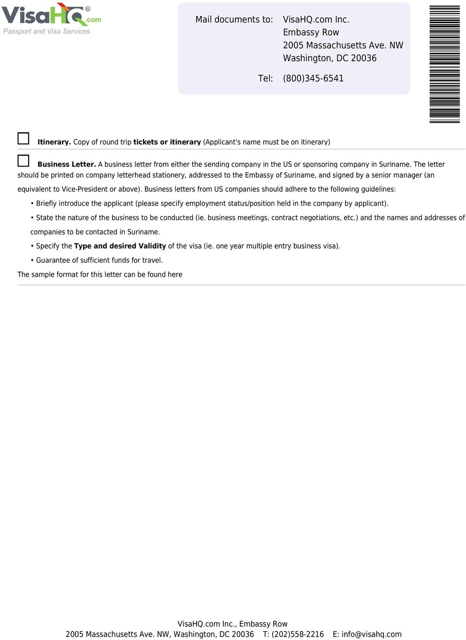 The letter should be printed on company letterhead stationery, addressed to the Embassy of Suriname, and signed by a senior manager (an equivalent to Vice-President or above).