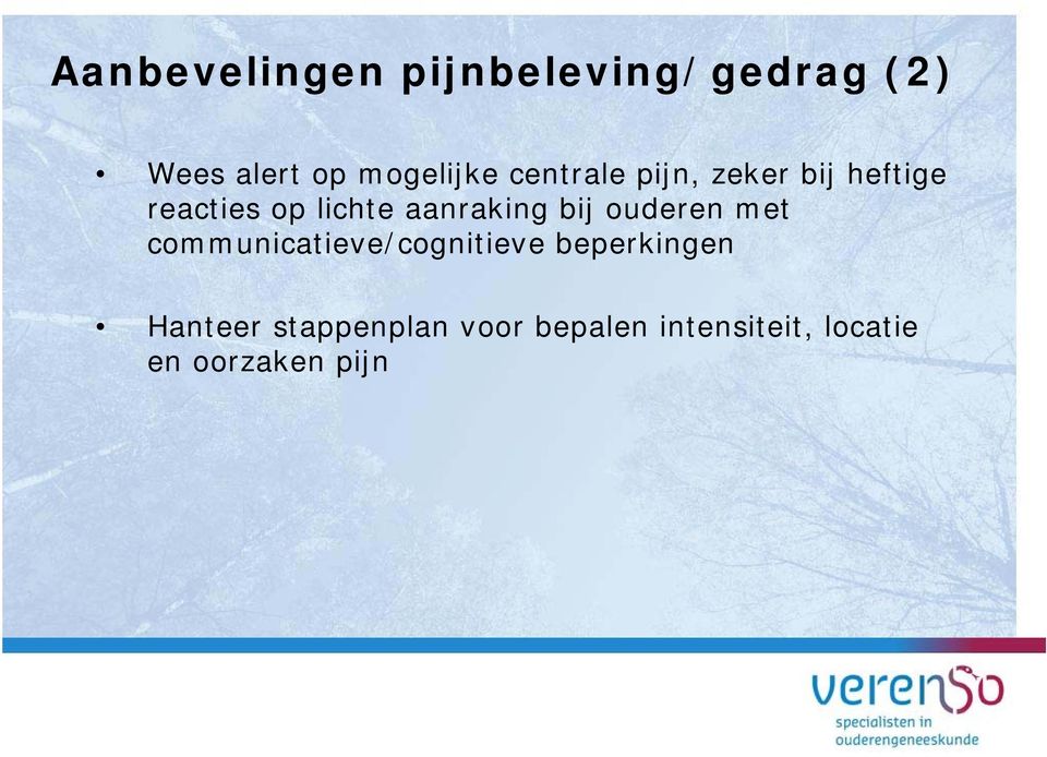 bij ouderen met communicatieve/cognitieve beperkingen Hanteer