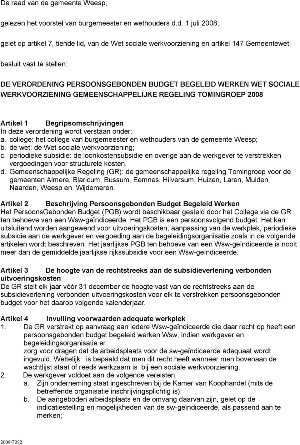 gemeente Weesp; gelezen het voorstel van burgemeester en wethoude