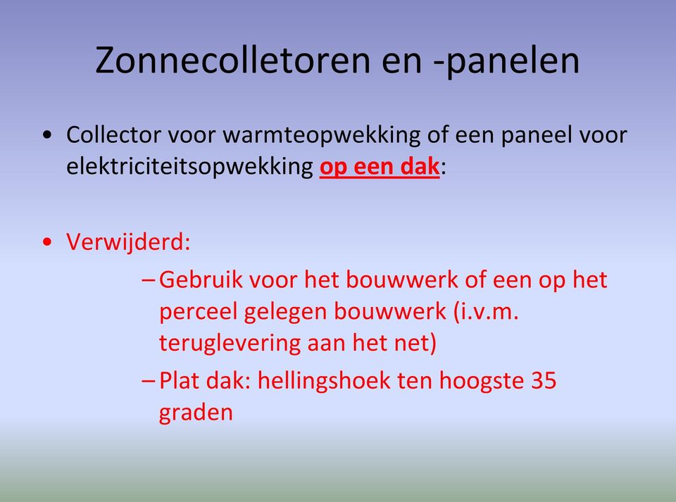 voor het bouwwerk of een op het perceel gelegen bouwwerk (i.v.m.