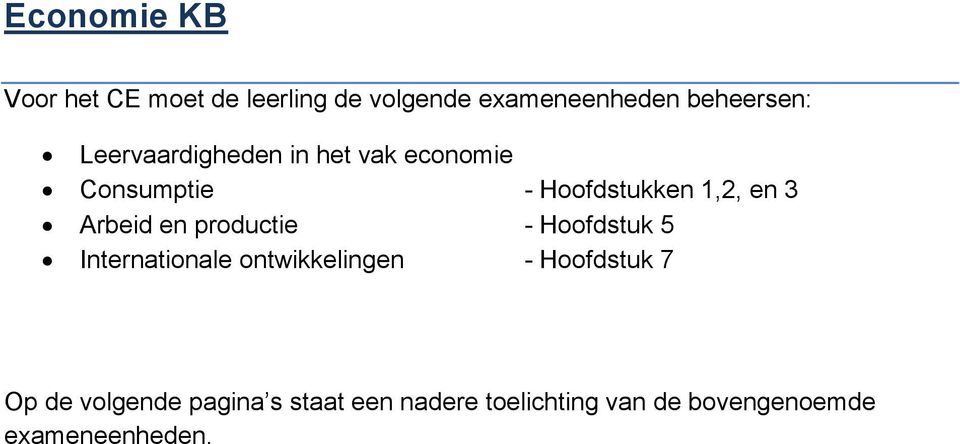 en productie - Hoofdstuk 5 Internationale ontwikkelingen - Hoofdstuk 7 Op de