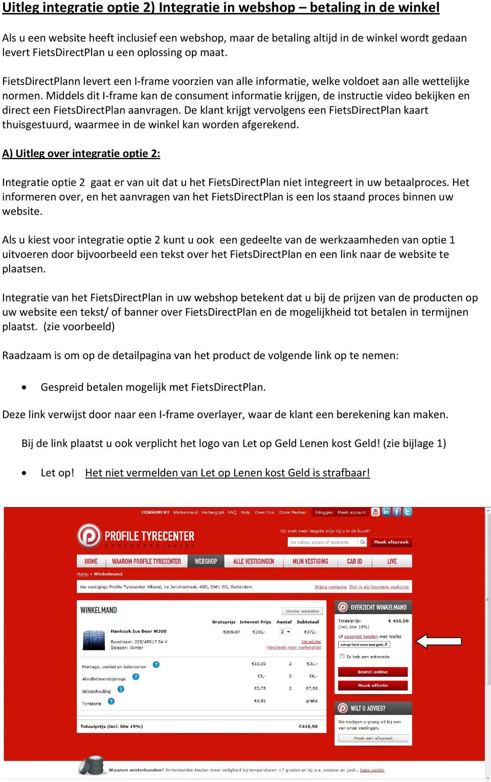 Middels dit I frame kan de consument informatie krijgen, de instructie video bekijken en direct een FietsDirectPlan aanvragen.