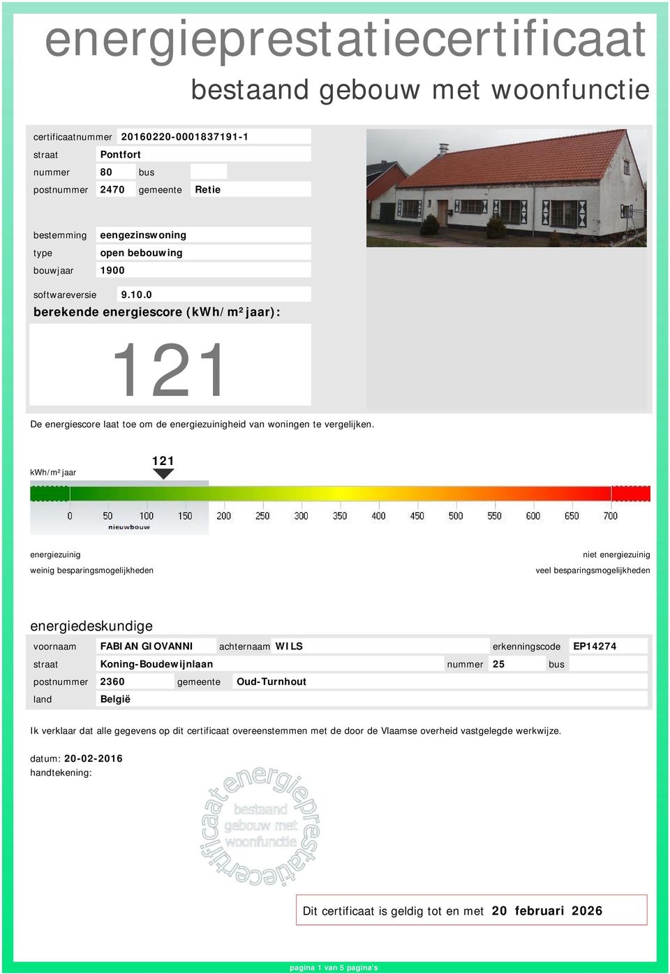 kwh/m²ar 121 weinig besparingsmogelijkheden niet veel besparingsmogelijkheden energiedeskundige voornaam FABIAN GIOVANNI achternaam WILS erkenningscode EP14274 straat Koning-Boudewijnlaan